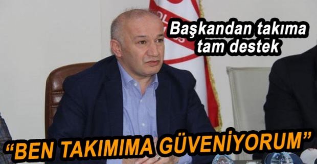BAŞKANDAN TAKIMA DESTEK