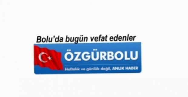 BOLU'DA VEFAT EDENLER 06.01.2018