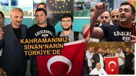 GURURUMUZ, KAHRAMANIMIZ SİNAN NARİN TÜRKİYE'DE