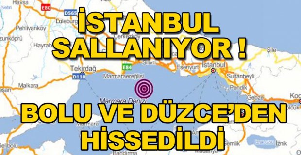 İSTANBUL'DA ŞİDDETLİ DEPREM !