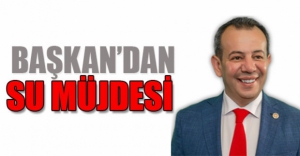 BAŞKAN'DAN SU MÜJDESİ..