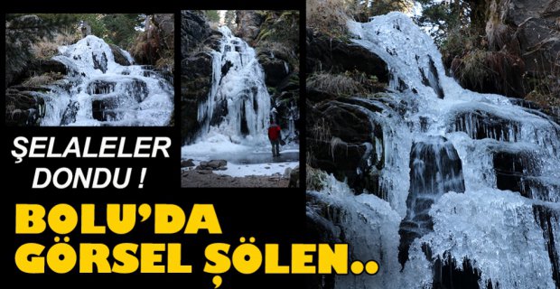 BOLU'DA ŞELALELER DONDU !