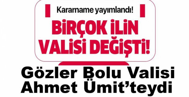 VALİLER KARARNAMESİ YAYINLANDI