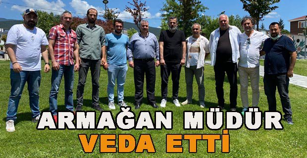 ARMAĞAN MÜDÜR VEDA ETTİ