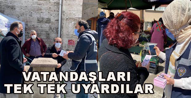 POLİSLER CADDEYE İNDİ VATANDAŞLARI UYARDI