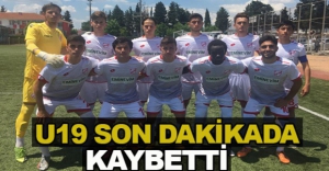 U19 SON DAKİKADA KAYBETTİ