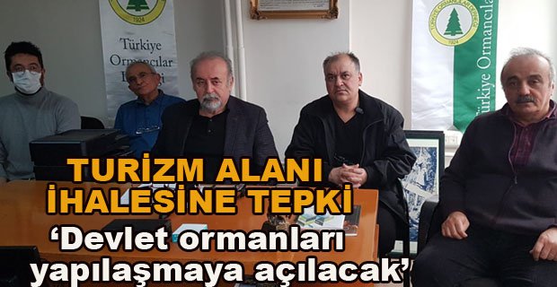 38 BİN HEKTARLIK ALANIN İHALEYE ÇIKARILMASINA TEPKİ