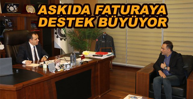 ASKIDA FATURAYA DESTEK BÜYÜYOR