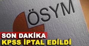 KPSS SINAVI İPTAL EDİLDİ