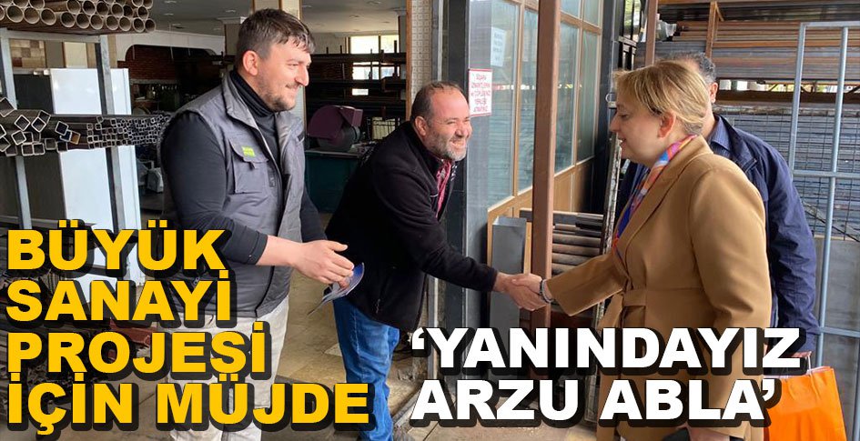 ARZU AYDIN'DAN SANAYİ SİTESİ MÜJDESİ...
