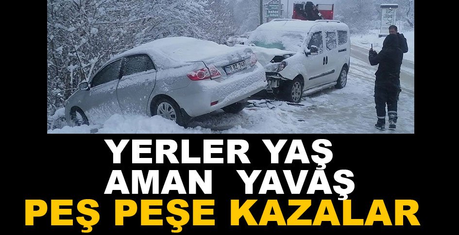 KAR YAĞIŞI SONRASINDA PEŞ PEŞE KAZALAR....