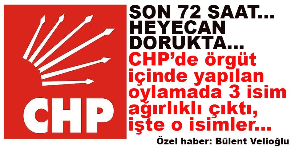 PARTİ İÇİNDEKİ OYLAMADA 3 İSMİN ADI ÇIKTI
