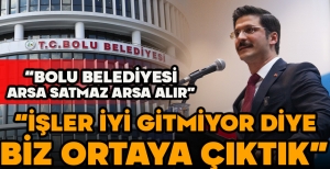 DEMİRKOL "BOLU BELEDİYESİ ARSA SATMAZ ARSA ALIR"