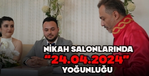 NİKAH SALONLARINDA "24.04.2024" YOĞUNLUĞU