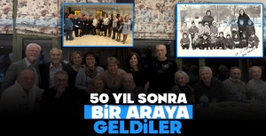 50 YIL SONRA BİR ARAYA GELDİLER