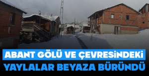 ABANT GÖLÜ VE ÇEVRESİNDEKİ YAYLALAR BEYAZA BÜRÜNDÜ