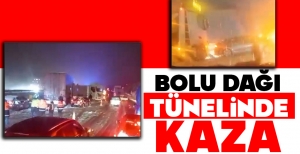 BOLU DAĞI TÜNELİNDE KAZA
