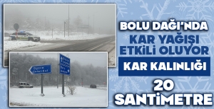 BOLU DAĞI'NDA KAR YAĞIŞI ETKİLİ OLUYOR: KAR KALINLIĞI 20 SANTİMETREYE ULAŞTI