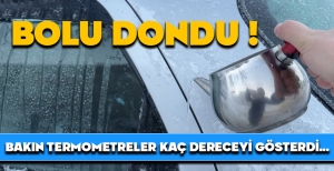 BOLU DONDU ! BAKIN TERMOMETRELER KAÇ DERECEYİ GÖSTERDİ...