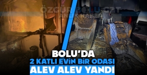BOLU'DA 2 KATLI EVİN BİR ODASI ALEV ALEV YANDI