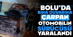 BOLU'DA BİNA DUVARINA ÇARPAN OTOMOBİLİN SÜRÜCÜSÜ YARALANDI
