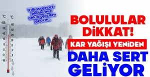 BOLULULAR DİKKAT ! KAR YAĞIŞI DAHA SERT GELİYOR… YILBAŞI GECESİ PLANLARINIZI TEKRAR GÖZDEN GEÇİRİN…