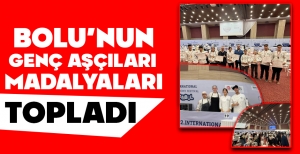 BOLU'NUN GENÇ AŞÇILARI MADALYALARI TOPLADI