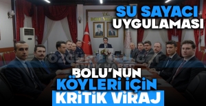BOLU'NUN KÖYLERİ İÇİN KRİTİK KARAR