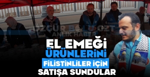 EL EMEĞİ ÜRÜNLERİNİ FİLİSTİNLİLER İÇİN SATIŞA SUNDULAR