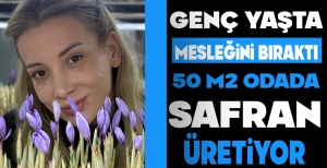 GENÇ YAŞTA MESLEĞİNİ BIRAKTI... 50 M2 ODADA GRAMI 600 LİRA OLAN SAFRAN ÜRETİYOR