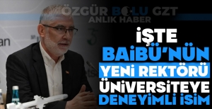 İŞTE BAİBÜ'NÜN YENİ REKTÖRÜ.... SAVUNMA SANAYİNDE TECRÜBELİ İSİM... 