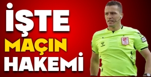 İŞTE MAÇIN HAKEMİ...