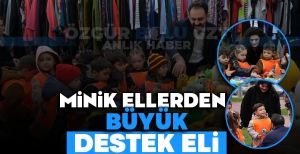 MİNİK ELLERDEN, BÜYÜK DESTEK ELİ
