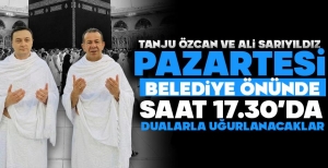 TANJU ÖZCAN VE ALİ SARIYILDIZ PAZARTESİ, BELEDİYE ÖNÜNDE DUALARLA UĞURLANACAKLAR