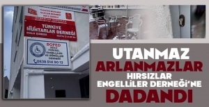 UTANMAZ ARLANMAZLAR... HIRSIZLAR ENGELLİLER DERNEĞİ'NE DADANDI