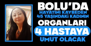 ÖZLEM YOLDAŞ'IN ORGANLARI 4 HASTAYA UMUT OLACAK