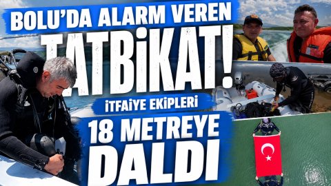 BOLU'DA ALARM VEREN TATBİKAT! İTFAİYE EKİPLERİ 18 METREYE DALDI