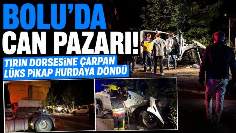 BOLU'DA CAN PAZARI! TIRIN DORSESİNE ÇARPAN LÜKS PİKAP HURDAYA DÖNDÜ