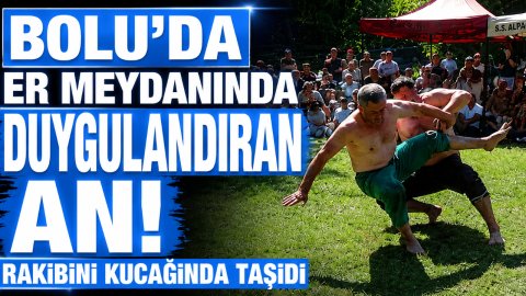BOLU'DA ER MEYDANINDA DUYGULANDIRAN AN! RAKİBİNİ KUCAĞINDA TAŞIDI
