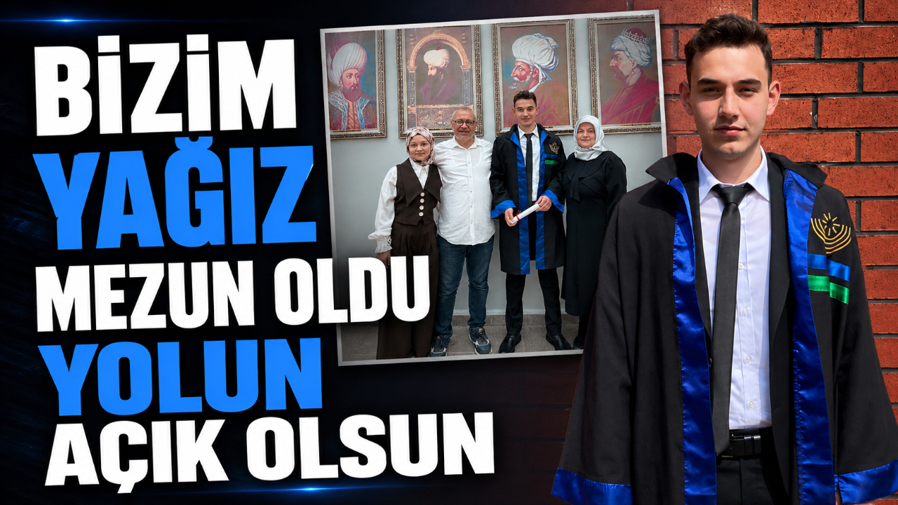 BİZİM YAĞIZ MEZUN OLDU YOLUN AÇIK OLSUN
