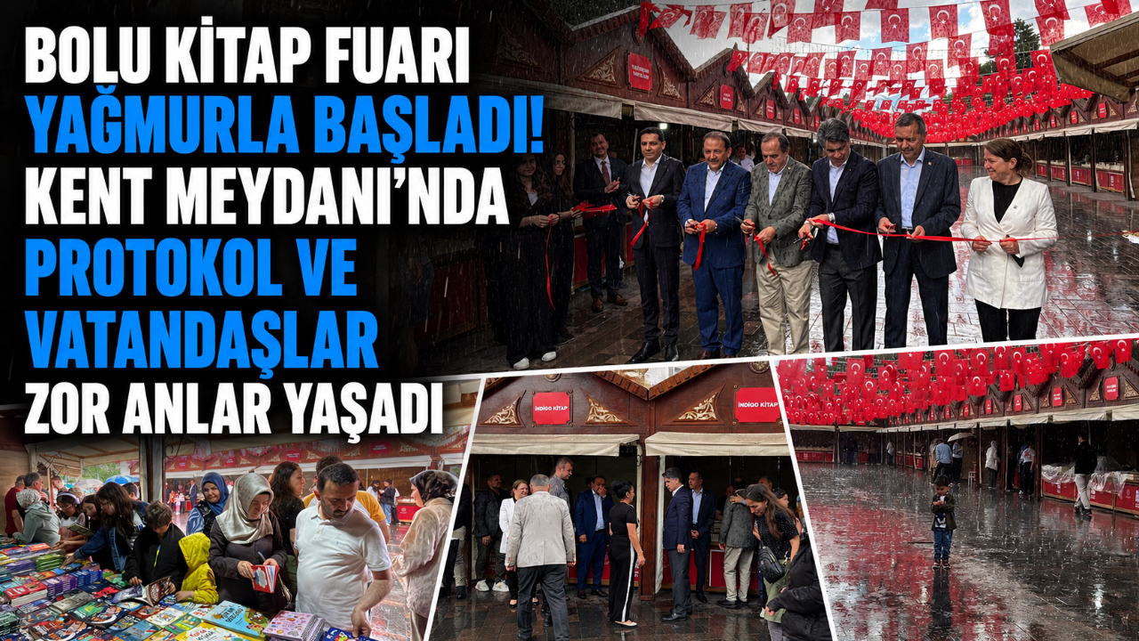 BOLU KİTAP FUARI YAĞMURLA BAŞLADI! KENT MEYDANI’NDA PROTOKOL VE VATANDAŞLAR ZOR ANLAR YAŞADI