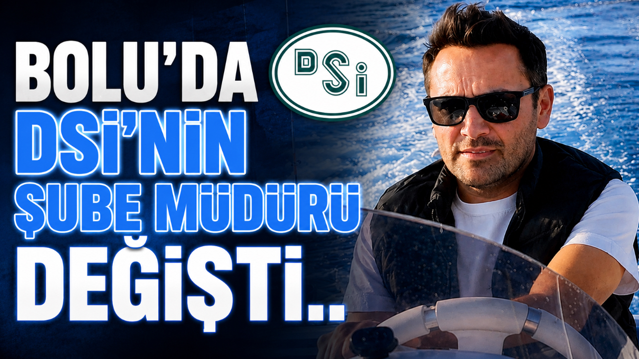 BOLU'DA DSİ ŞUBE MÜDÜRÜ DEĞİŞTİ