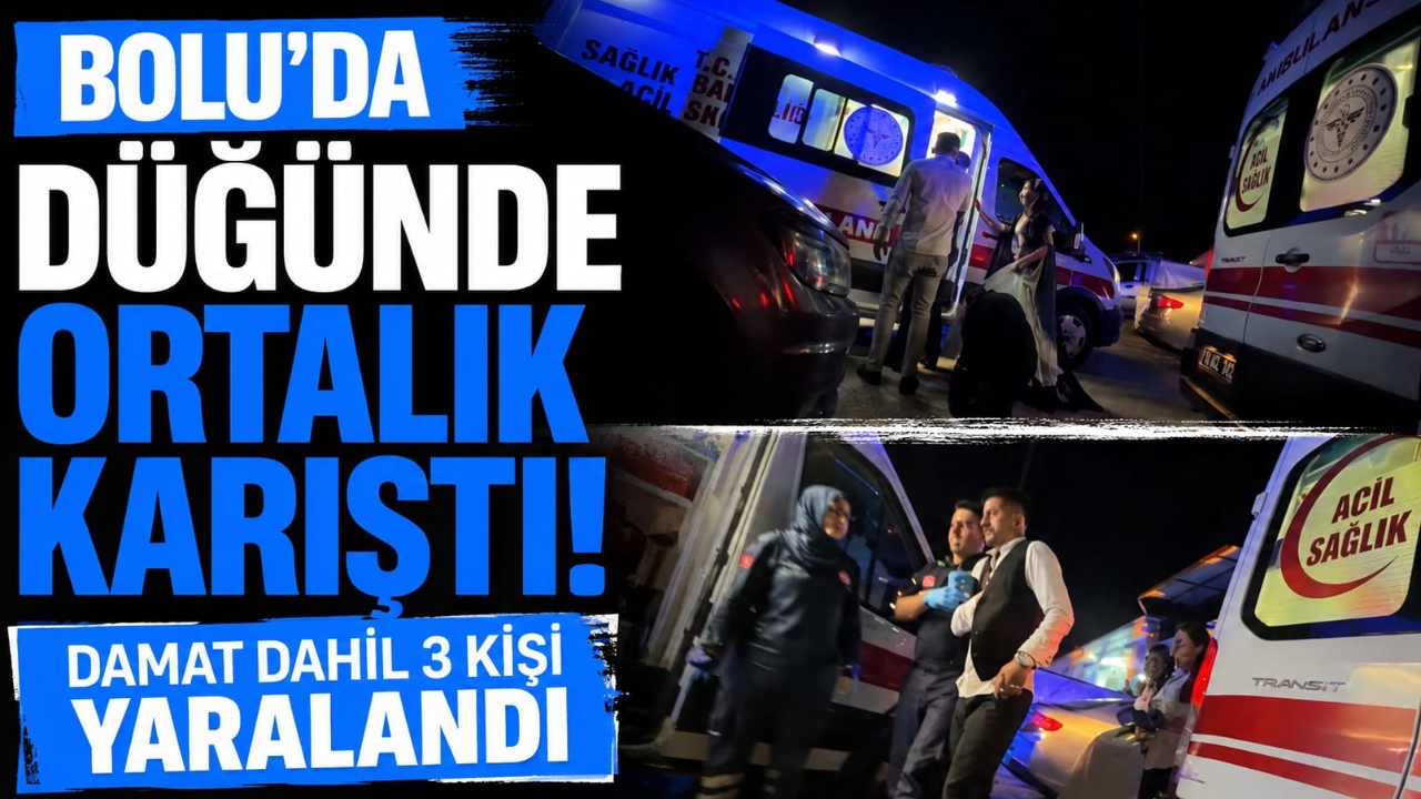BOLU'DA DÜĞÜNDE ORTALIK KARIŞTI! DAMAT DAHİL 3 KİŞİ YARALANDI