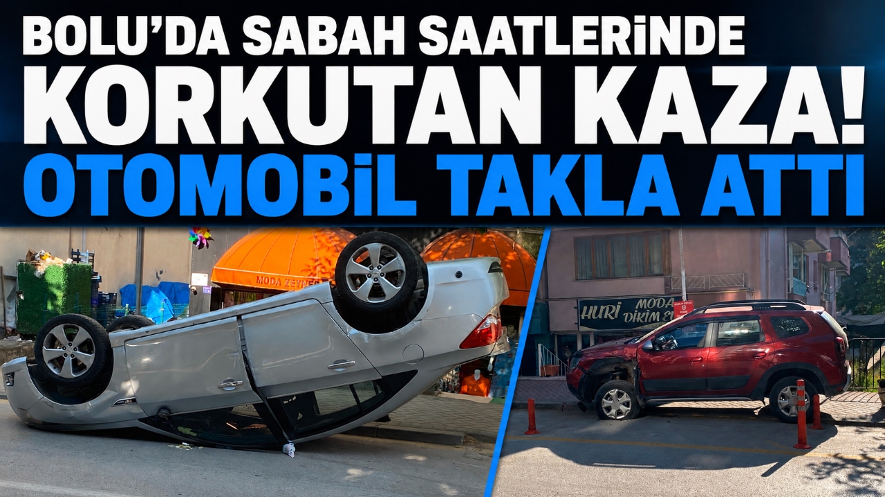 BOLU'DA SABAH SAATLERİNDE KORKUTAN KAZA! OTOMOBİL TAKLA ATTI