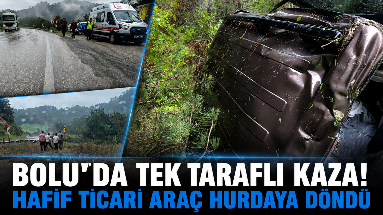 BOLU’DA TEK TARAFLI KAZA! HAFİF TİCARİ ARAÇ HURDAYA DÖNDÜ
