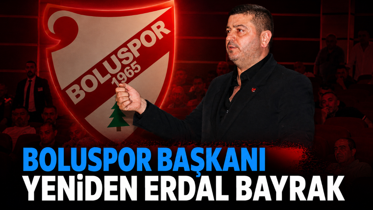 BOLUSPOR BAŞKANI YENİDEN ERDAL BAYRAK