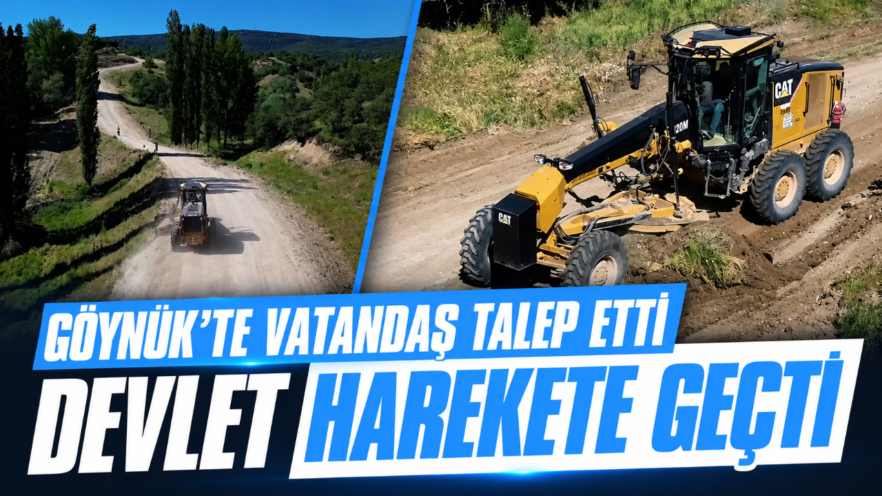 GÖYNÜK’TE VATANDAŞ TALEP ETTİ DEVLET HAREKETE GEÇTİ