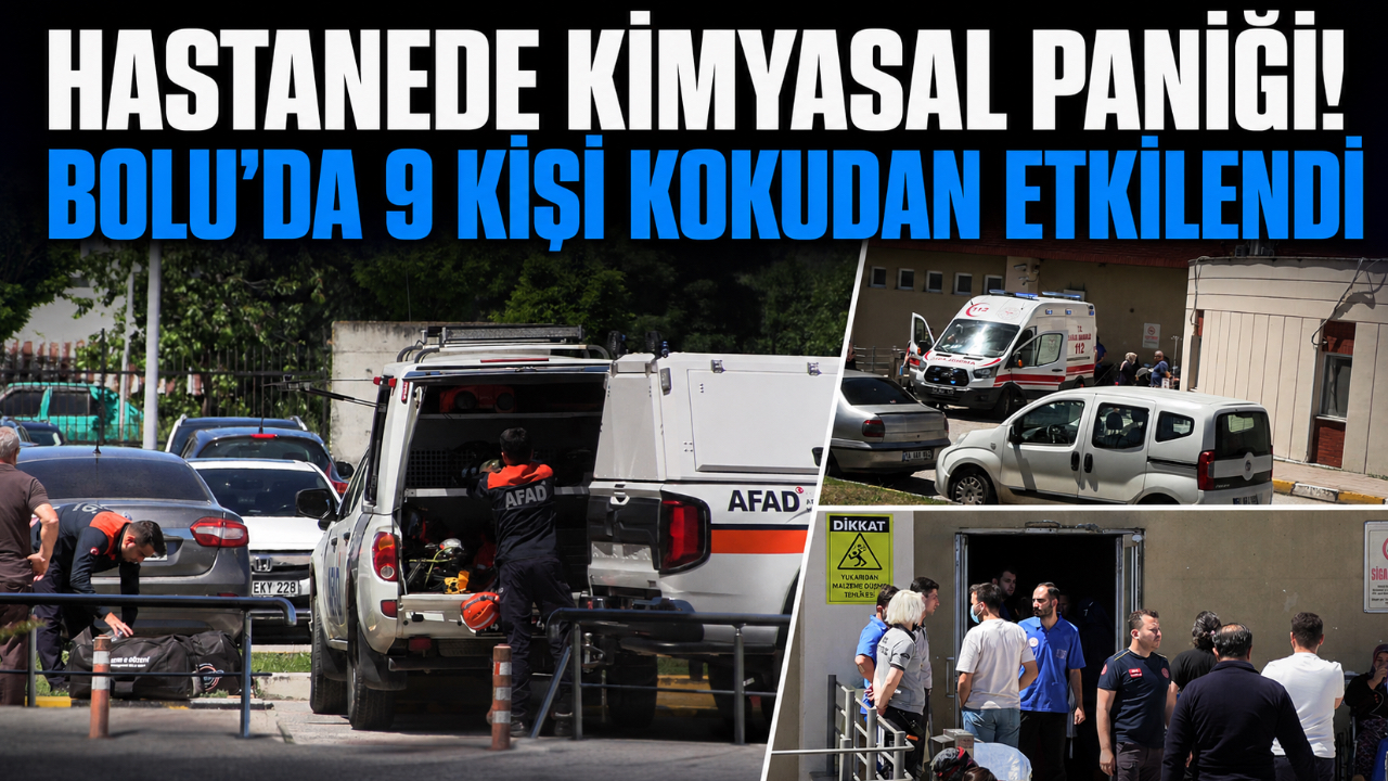 HASTANEDE KİMYASAL PANİĞİ! BOLU’DA 9 KİŞİ KOKUDAN ETKİLENDİ