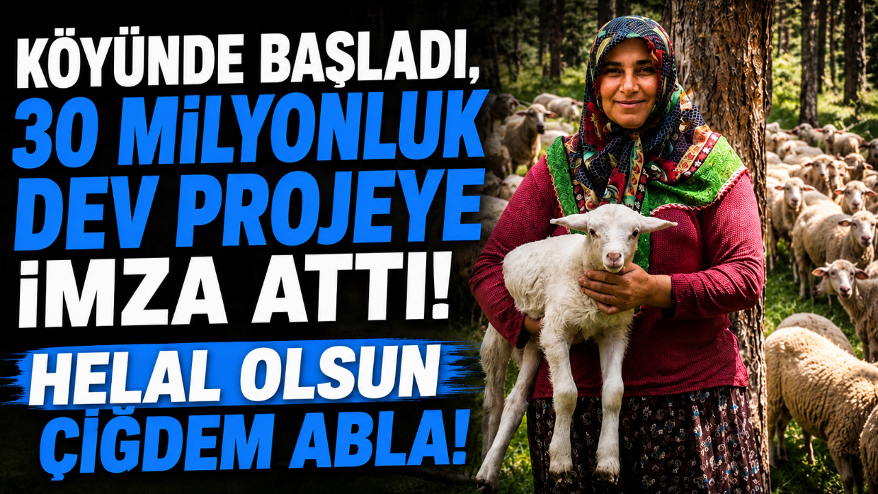 KÖYÜNDE BAŞLADI, 30 MİLYONLUK DEV PROJEYE İMZA ATTI! HELAL OLSUN ÇİĞDEM ABLA!