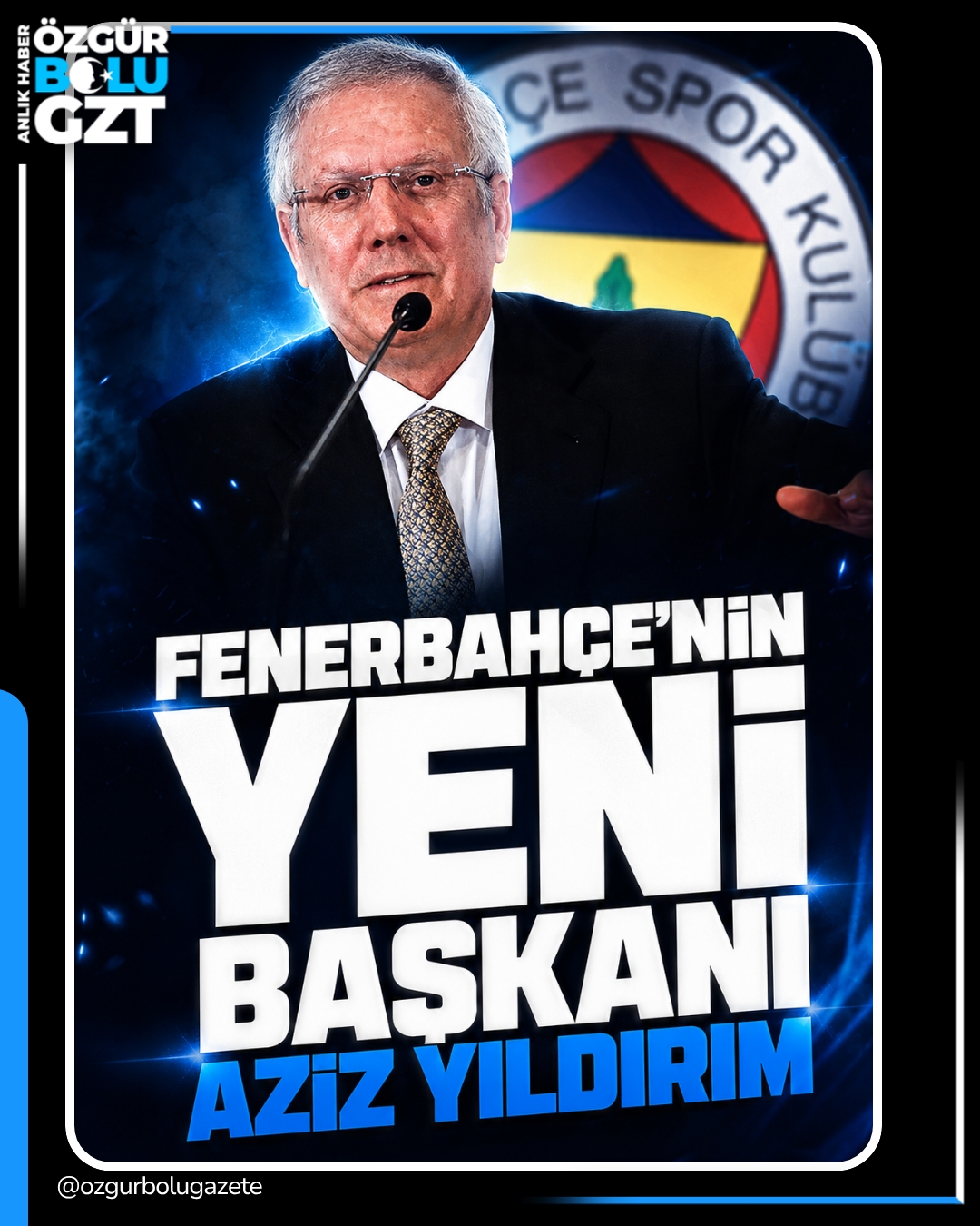 FENERBAHÇE'NİN YENİ BAŞKANI AZİZ YILDIRIM